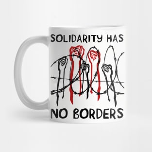 Solidarity Has No Borders - Immigrant, Refugee, Abolish Ice Mug